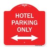 Signmission Hotel Parking W/ Bidirectional Arrow, Red & White Aluminum Sign, 18" x 18", RW-1818-23902 A-DES-RW-1818-23902